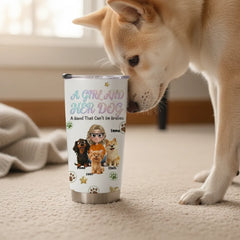Personalized Dog Mom Tumbler - A Girl And Her Dog Custom 20oz Stainless Steel Cup