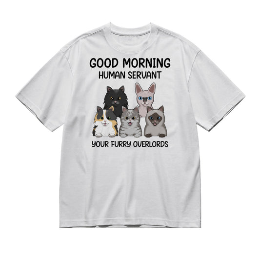 Cats / Good Morning, your furry overlords / Frontal-200g High-Quality 100% Cotton T-Shirt with Heat Transfer Printing