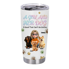 Personalized Dog Mom Tumbler - A Girl And Her Dog Custom 20oz Stainless Steel Cup