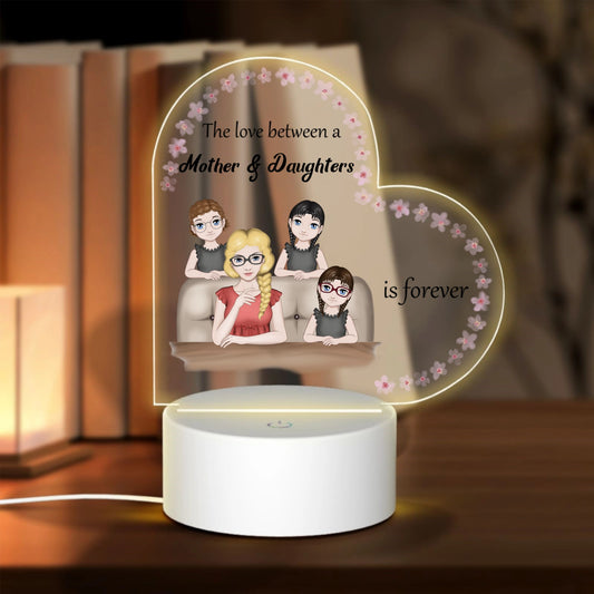 The love between a mother and daughter is forever - Personalized Heart-Shaped Acrylic Light Board with Base