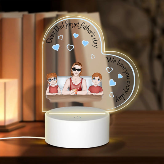 Dear dad forget... - (Heart) Man and 1/4 kids -Personalized Heart-Shaped Acrylic Light Board with Base