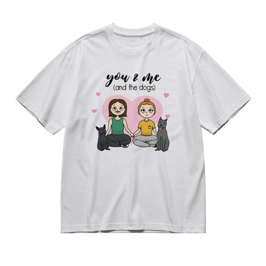 You, me (and the dogs) - Kawaii Frontal-200g High-Quality 100% Cotton T-Shirt with Heat Transfer Printing
