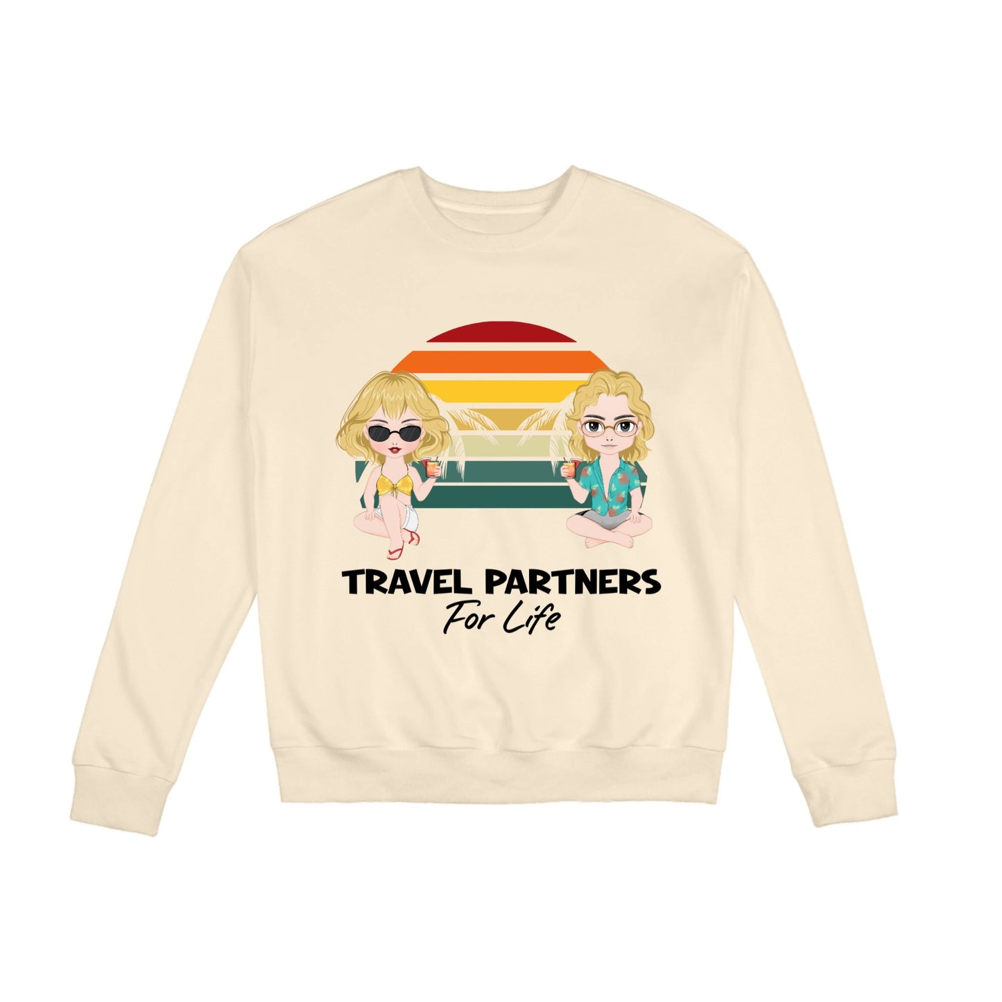 Travel partners for life- Personalized Custom Eight-Color 310G Cotton Crew-Neck Sweatshirt