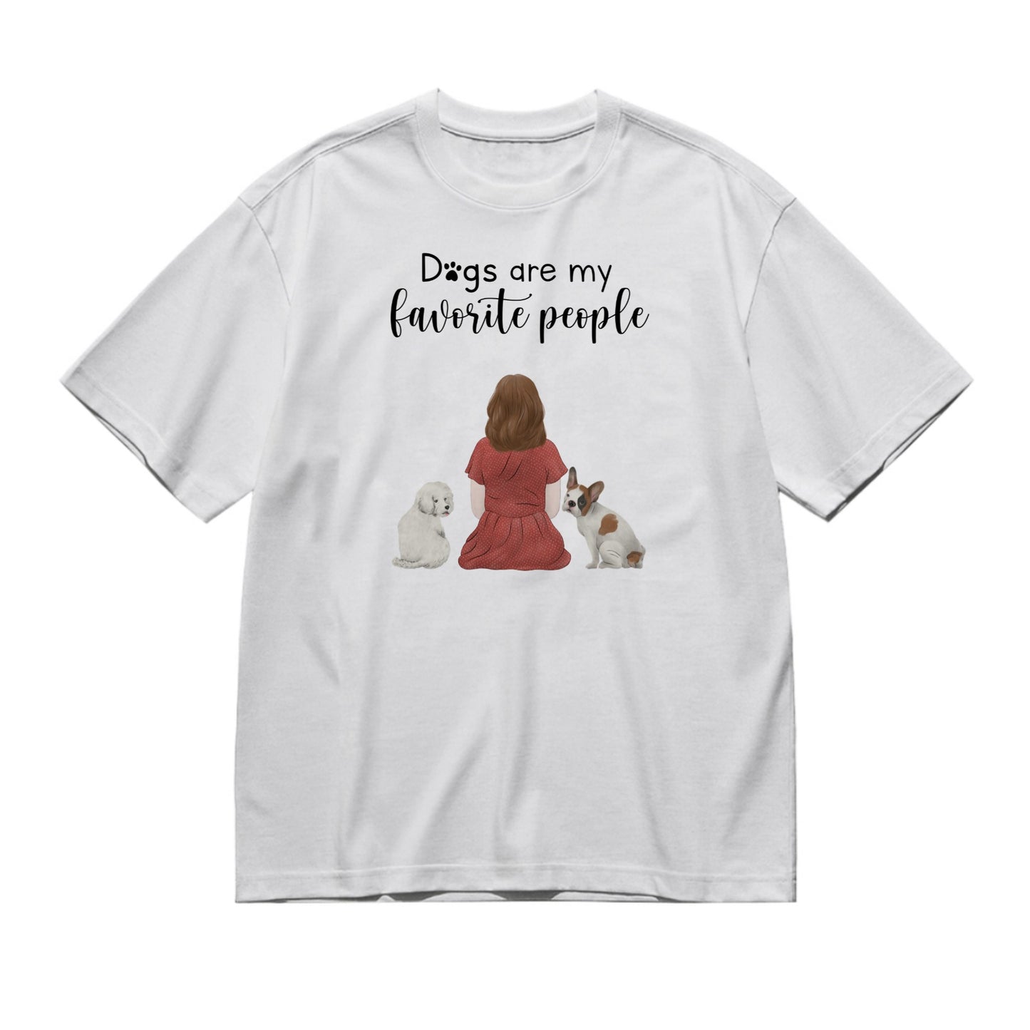 Dogs are my favorite people (Woman / Back)-200g High-Quality 100% Cotton T-Shirt with Heat Transfer Printing