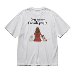 Dogs are my favorite people (Woman / Back)-200g High-Quality 100% Cotton T-Shirt with Heat Transfer Printing