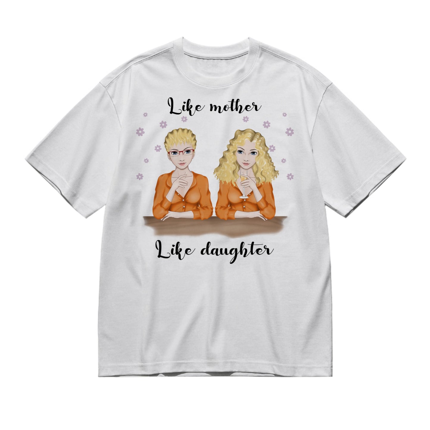 Like mother like daughter - Full color frontal 1/2 daughter-200g High-Quality 100% Cotton T-Shirt with Heat Transfer Printing
