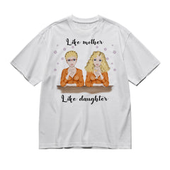Like mother like daughter - Full color frontal 1/2 daughter-200g High-Quality 100% Cotton T-Shirt with Heat Transfer Printing