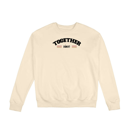 Together since - Personalized Custom Eight-Color 310G Cotton Crew-Neck Sweatshirt