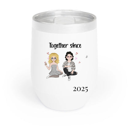 Together since -Chill Wine Tumbler