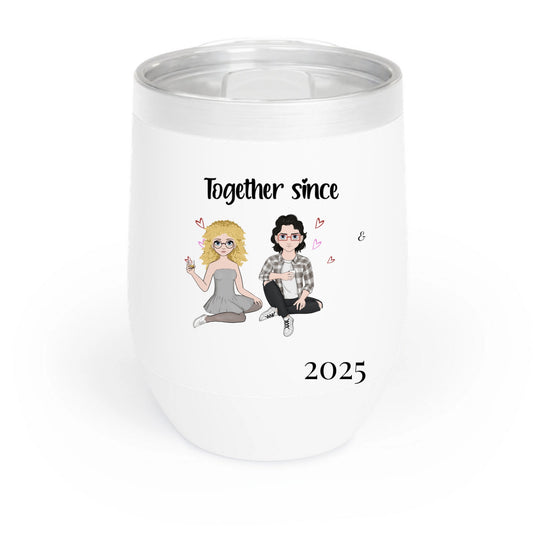 Together since -Chill Wine Tumbler