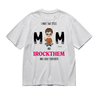 I have two titles (Mom) - Chibi style -200g High-Quality 100% Cotton T-Shirt with Heat Transfer Printing