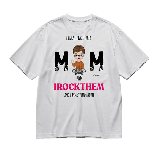 I have two titles (Mom) - Chibi style -200g High-Quality 100% Cotton T-Shirt with Heat Transfer Printing