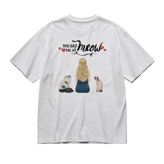 You had me at meow (Woman / Back)-200g High-Quality 100% Cotton T-Shirt with Heat Transfer Printing
