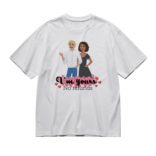 I'm yours, no refunds - disney style frontal-200g High-Quality 100% Cotton T-Shirt with Heat Transfer Printing