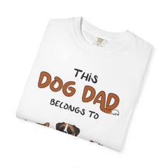 This Dog Dad belongs to-Unisex Garment-Dyed Personalized Shirt