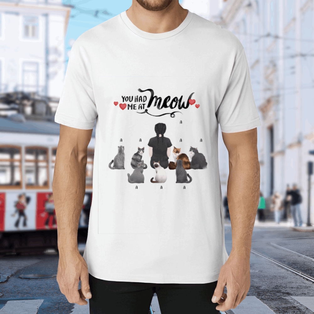 You had me at Meow-Personalization Custom 200g cotton T-shirt